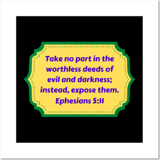 Bible Verse Ephesians 5:11 Posters and Art